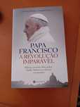 Papa Francisco _ A revolução imparável