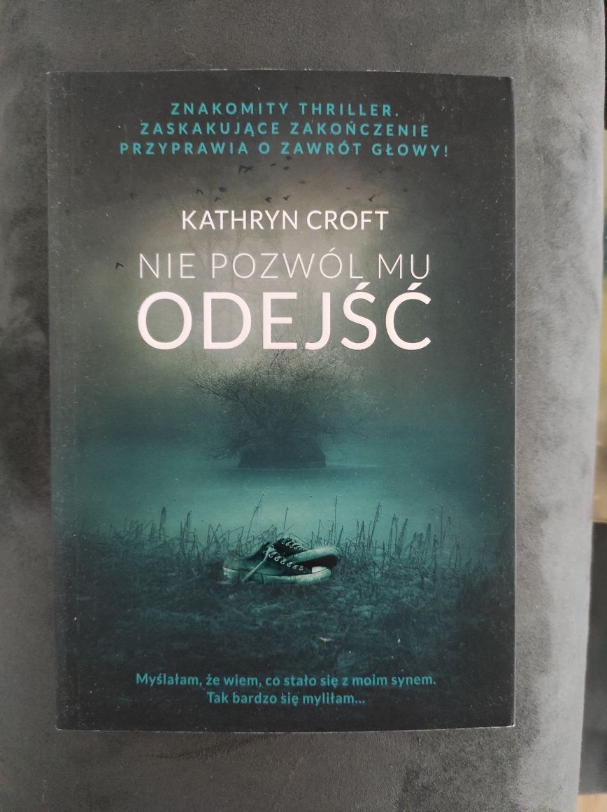 Nie pozwól mu odejść Kathryn Croft