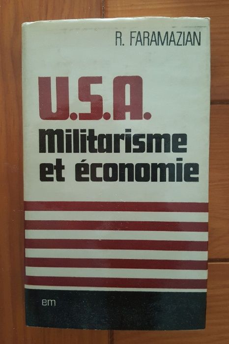 R. Faramazian - U.S.A., Militarisme et Économie