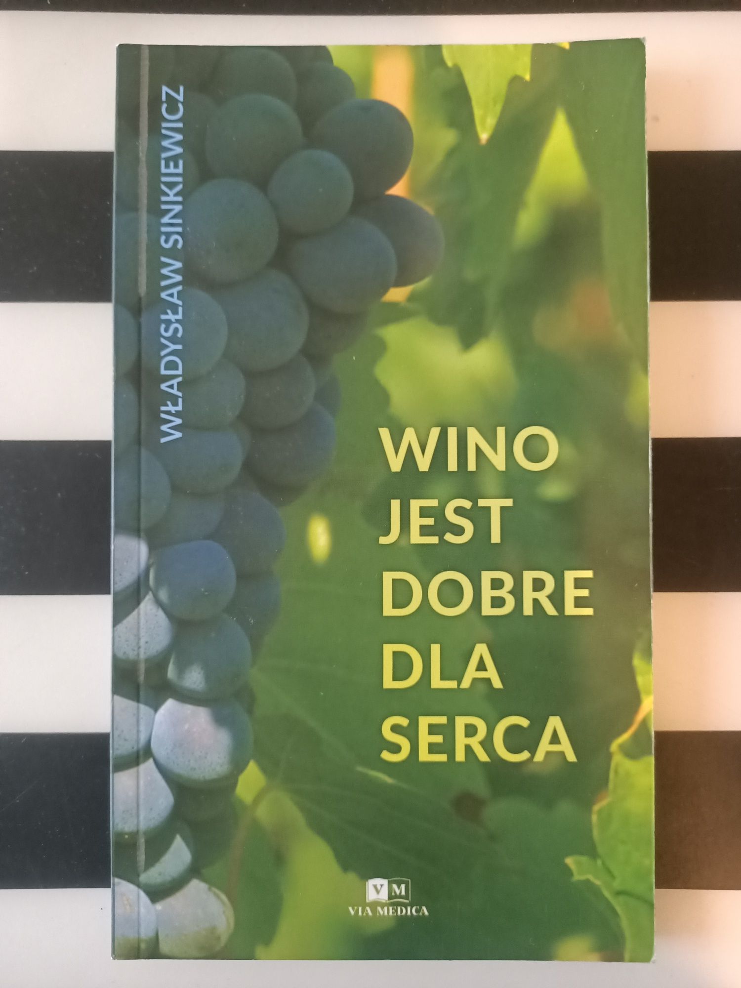 Wino jest dobre dla serca Władysław Sinkiewicz