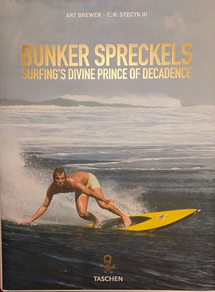 Bunker Spreckels Surfing's Divine Prince of Decadence