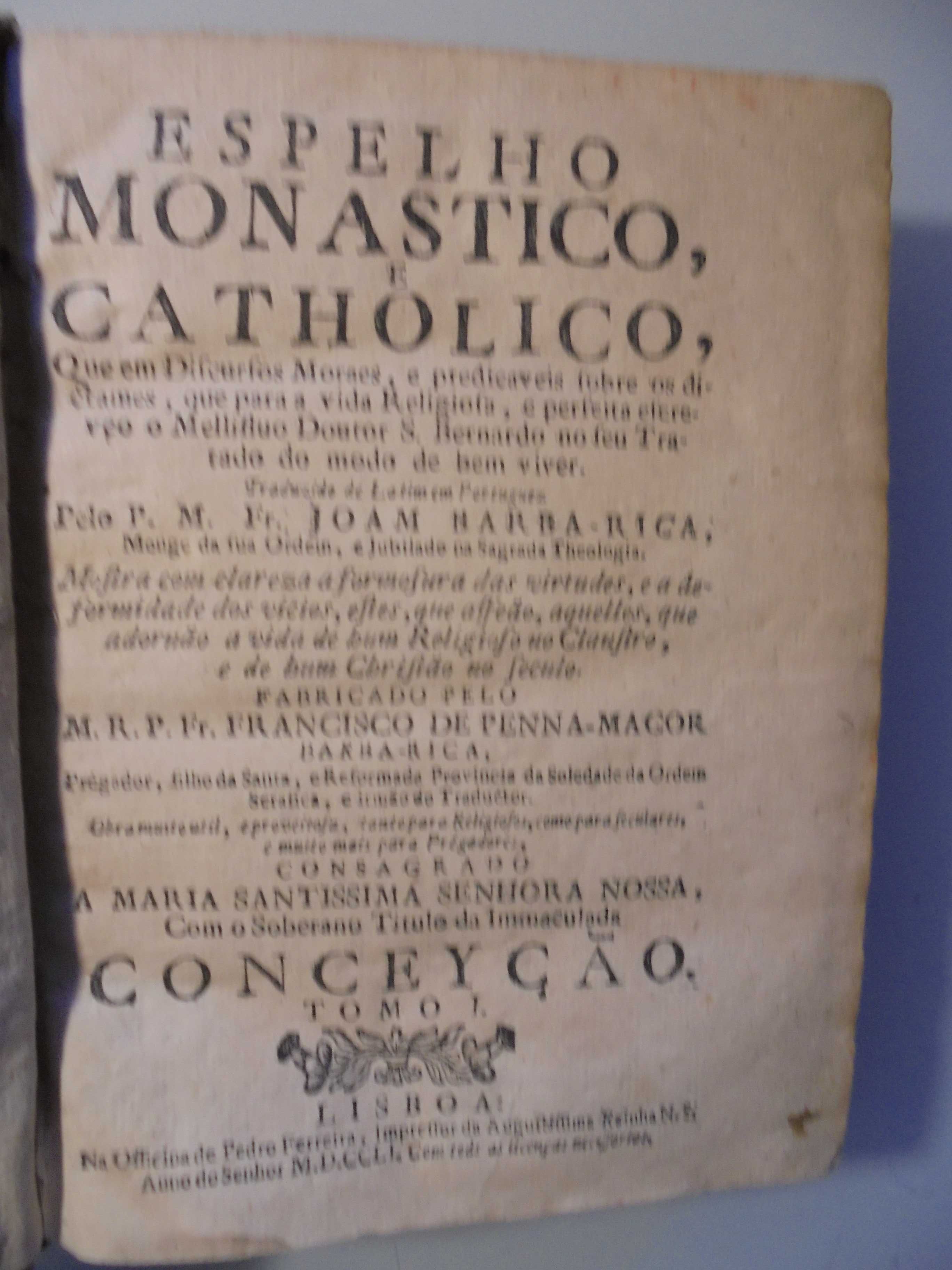 Barbarica (Francisco de Penamacor);Espelho monastico, e catholico-1751