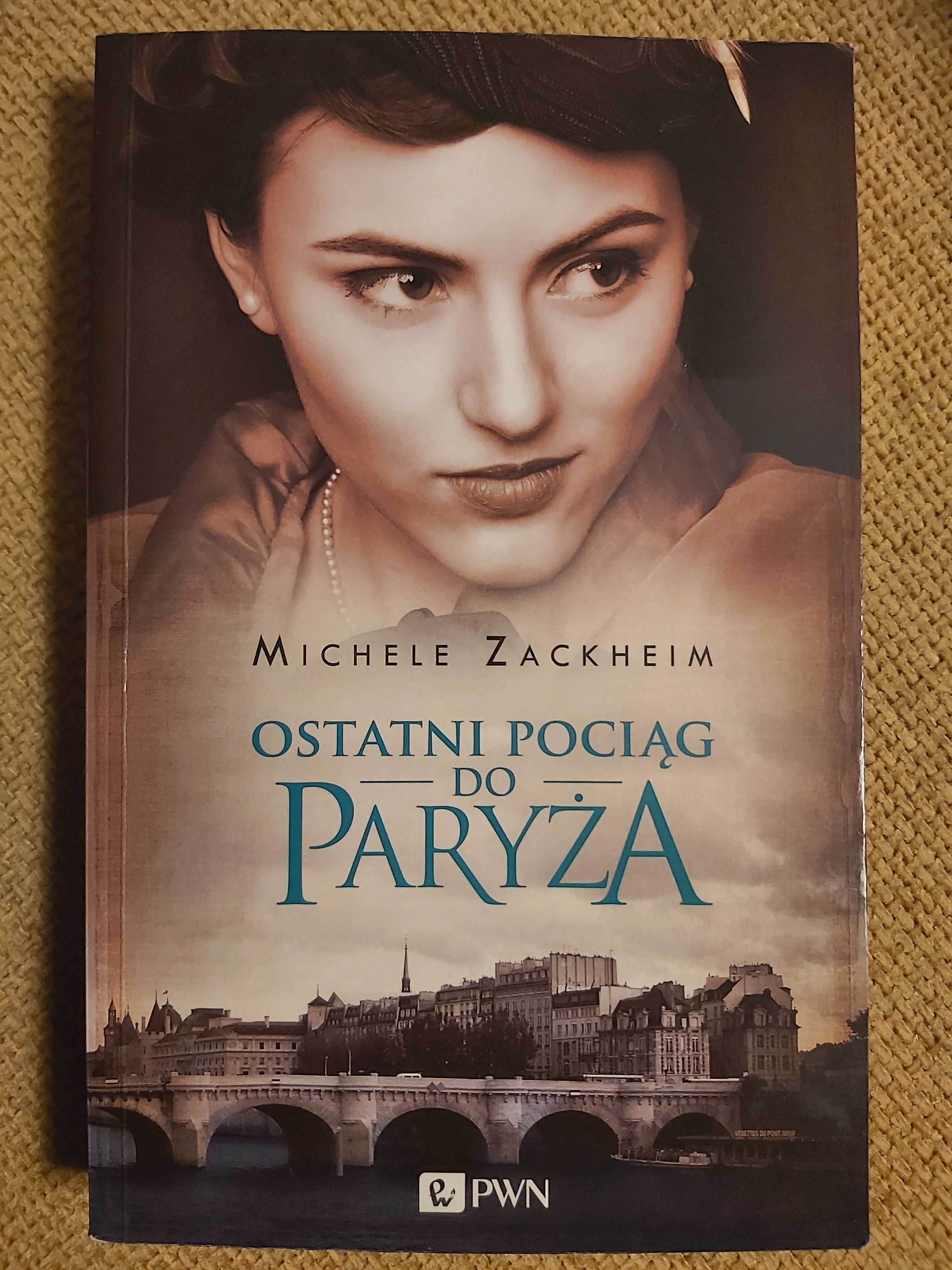 Ostatni pociąg do Paryża Michele Zackheim