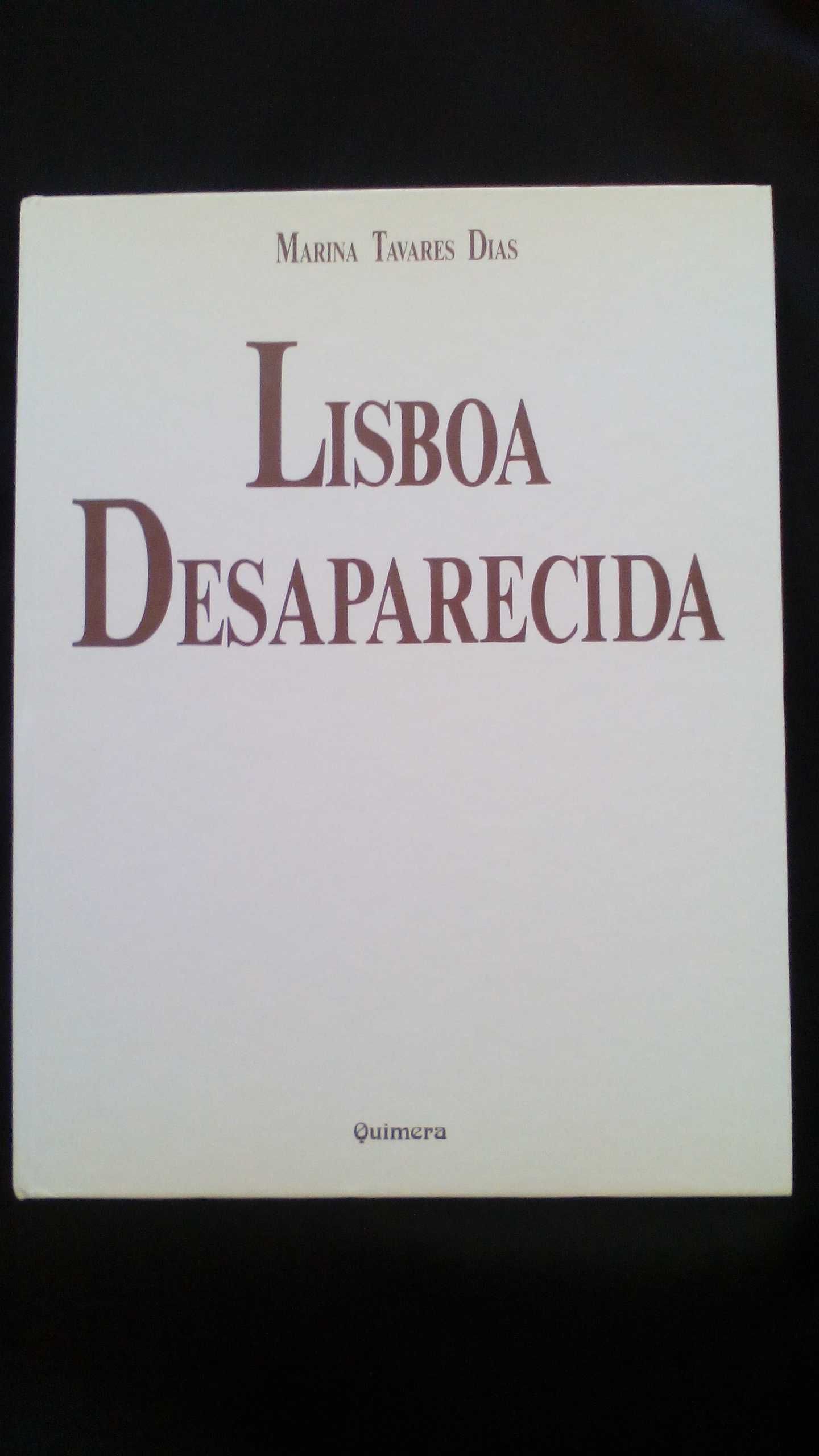 Lisboa Desaparecida, de Marina Tavares Dias