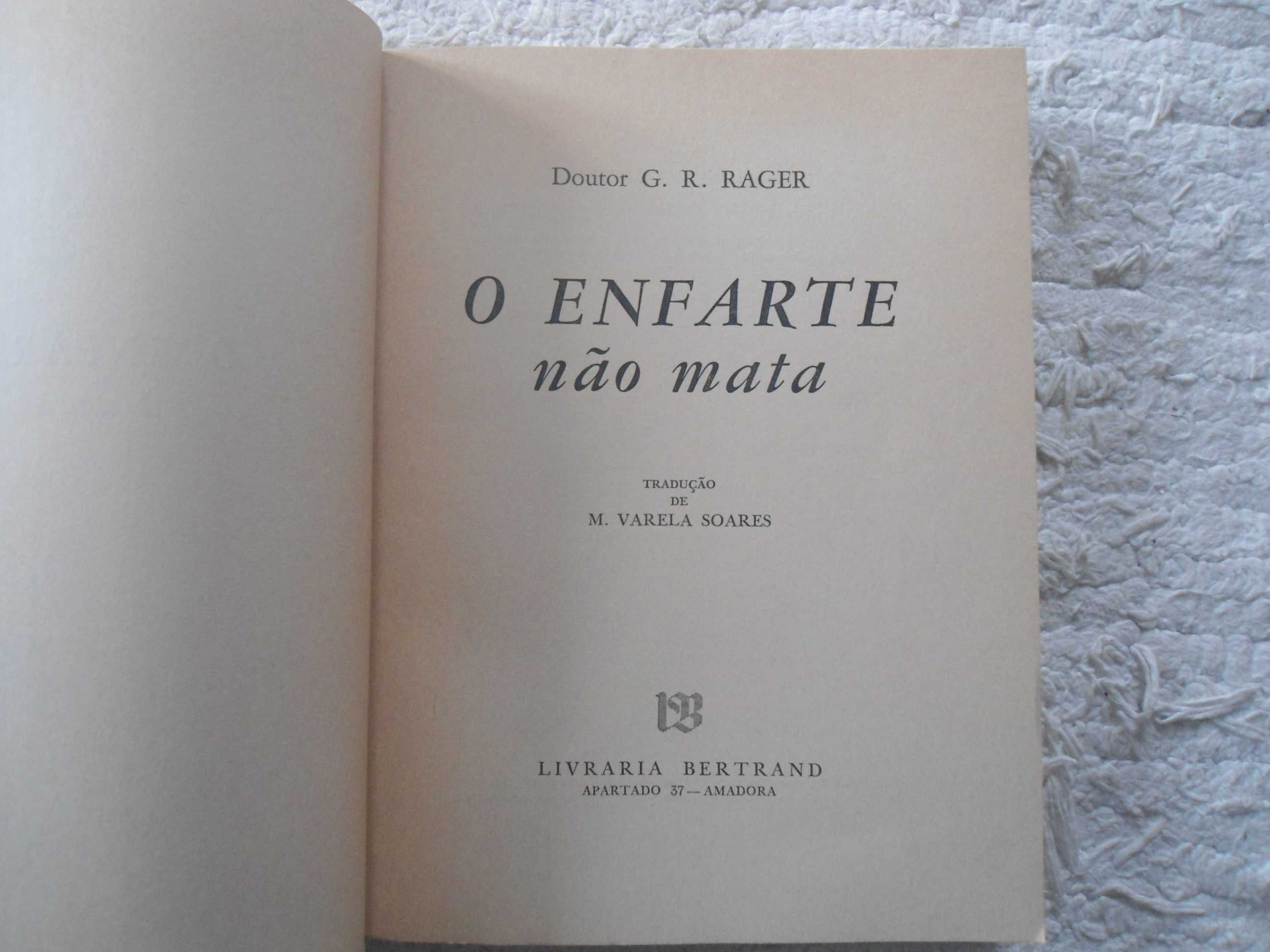 O Enfarte não mata por G.R. RAGER