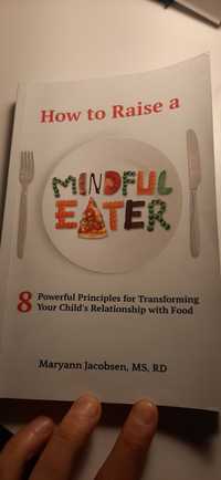 How to raise a Mindful Eater