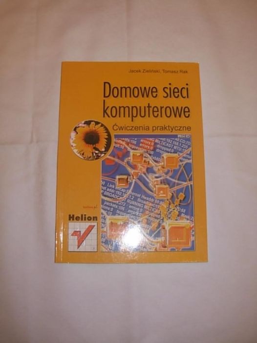 Domowe sieci komputerowe- Jacek Zieliński ,Tomasz Rak