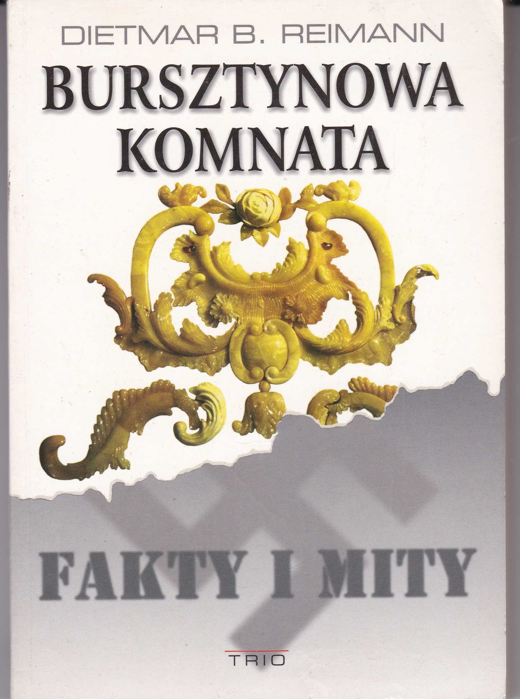 Bursztynowa komnata fakty - Dietmar B. Reimann