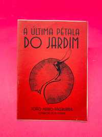 A Última Pétala do Jardim - João Pedro Fagerlande