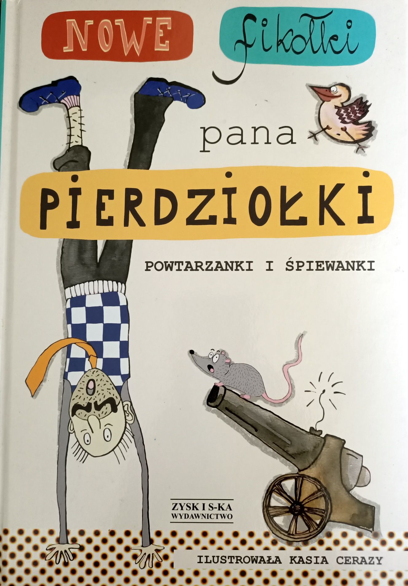 Nowe fikołki pana Pierdziołki Powtarzanki i śpiewanki