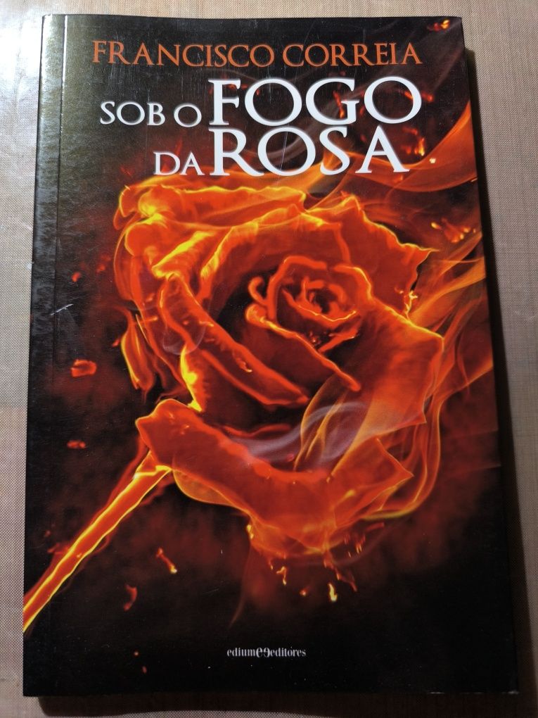 Sob o fogo da Rosa - Francisco Correia 
Francisco Correia