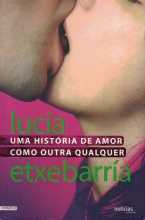 Lucía Etxbarría - Uma história de amor como outra qualquer