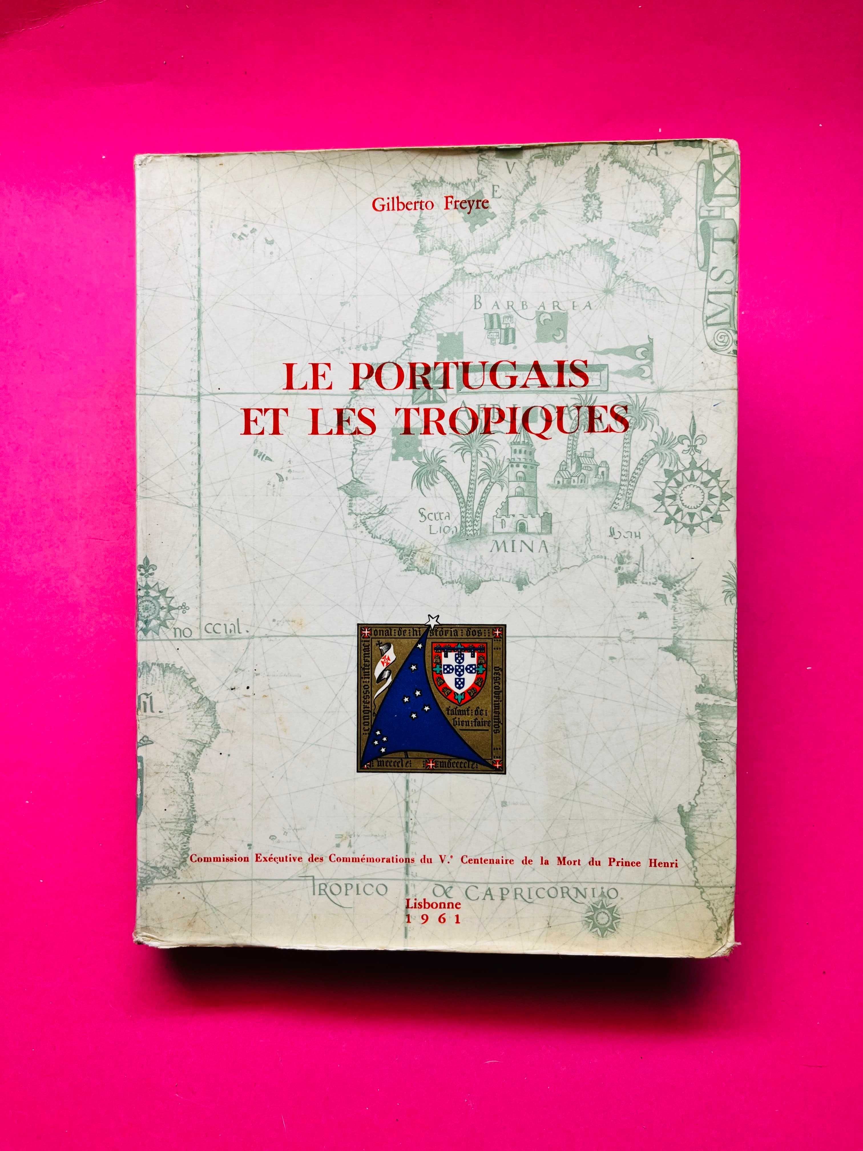 Le Portugais et les Tropiques - Gilberto Freyre