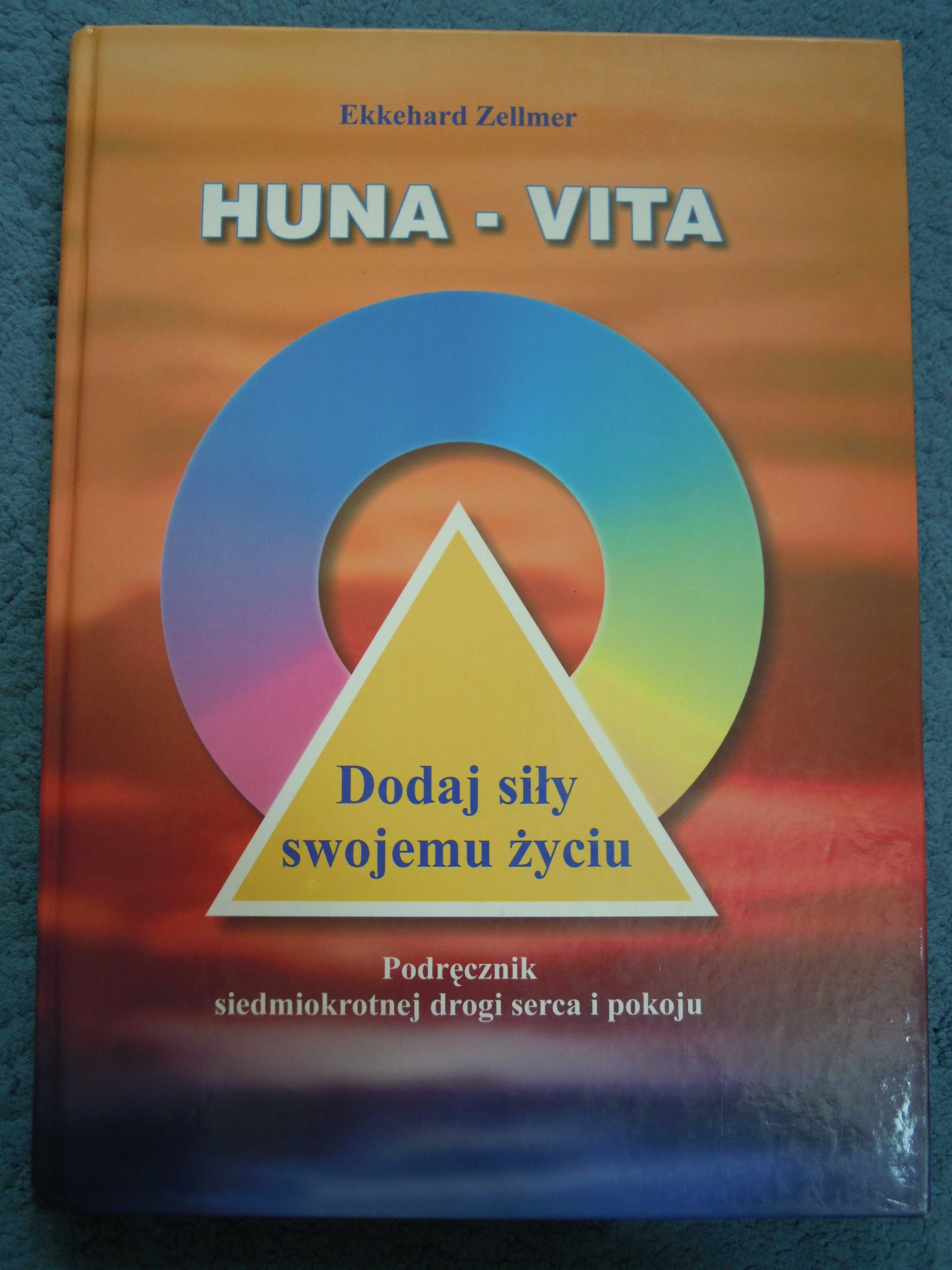 "Huna - Vita. Dodaj siły swojemu życiu" Ekkehard Zellmer