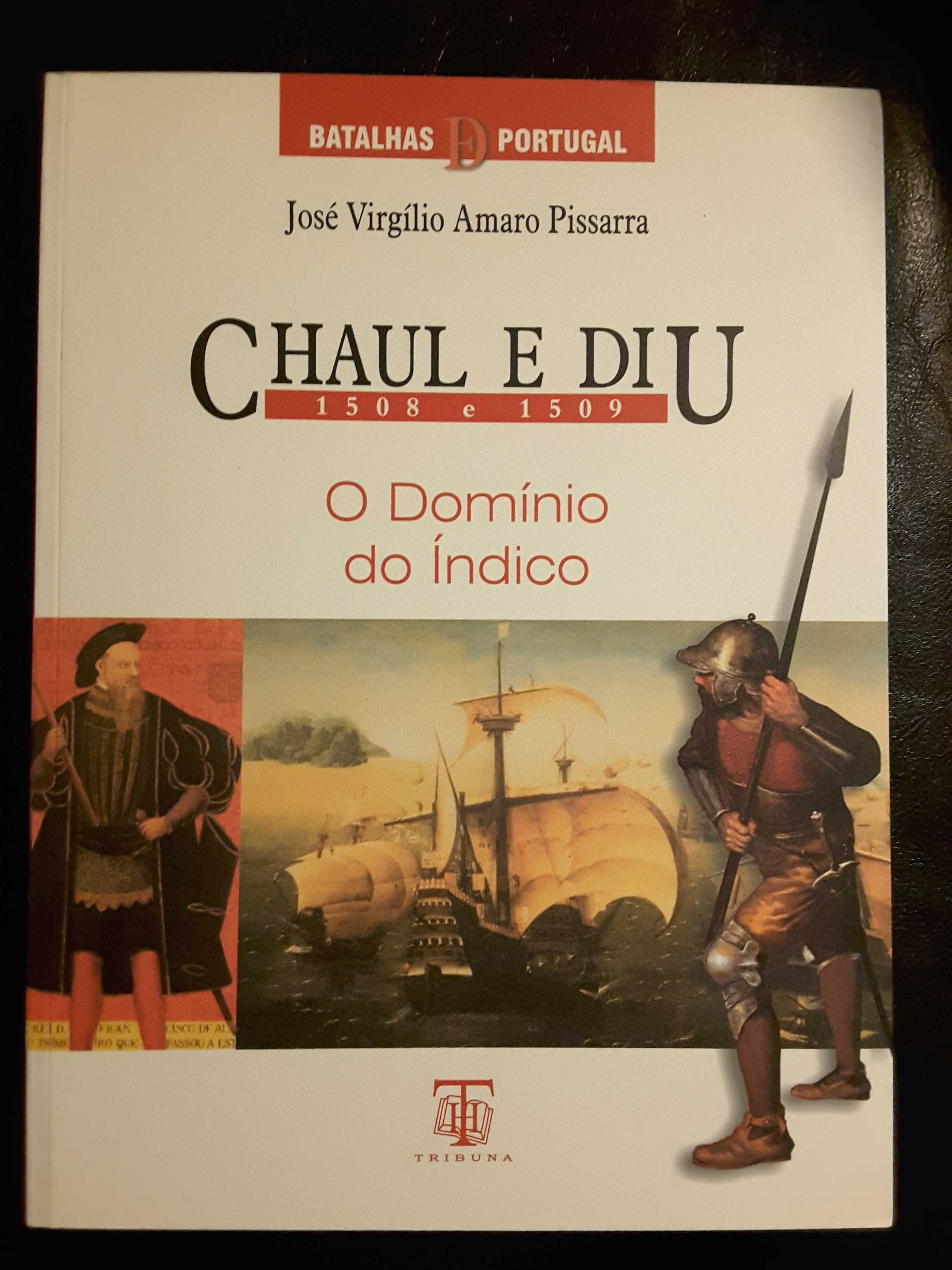 Chaul e Diu 1508 e 1509 /Chaimite-Restauração-Angra do Heroísmo (1641)