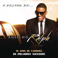 CD| ANSELMO RALPH •O Melhor de Anselmo Ralph ( 2014)

O Melhor de Anse