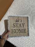 Peça de decoração Let’s Stay Home