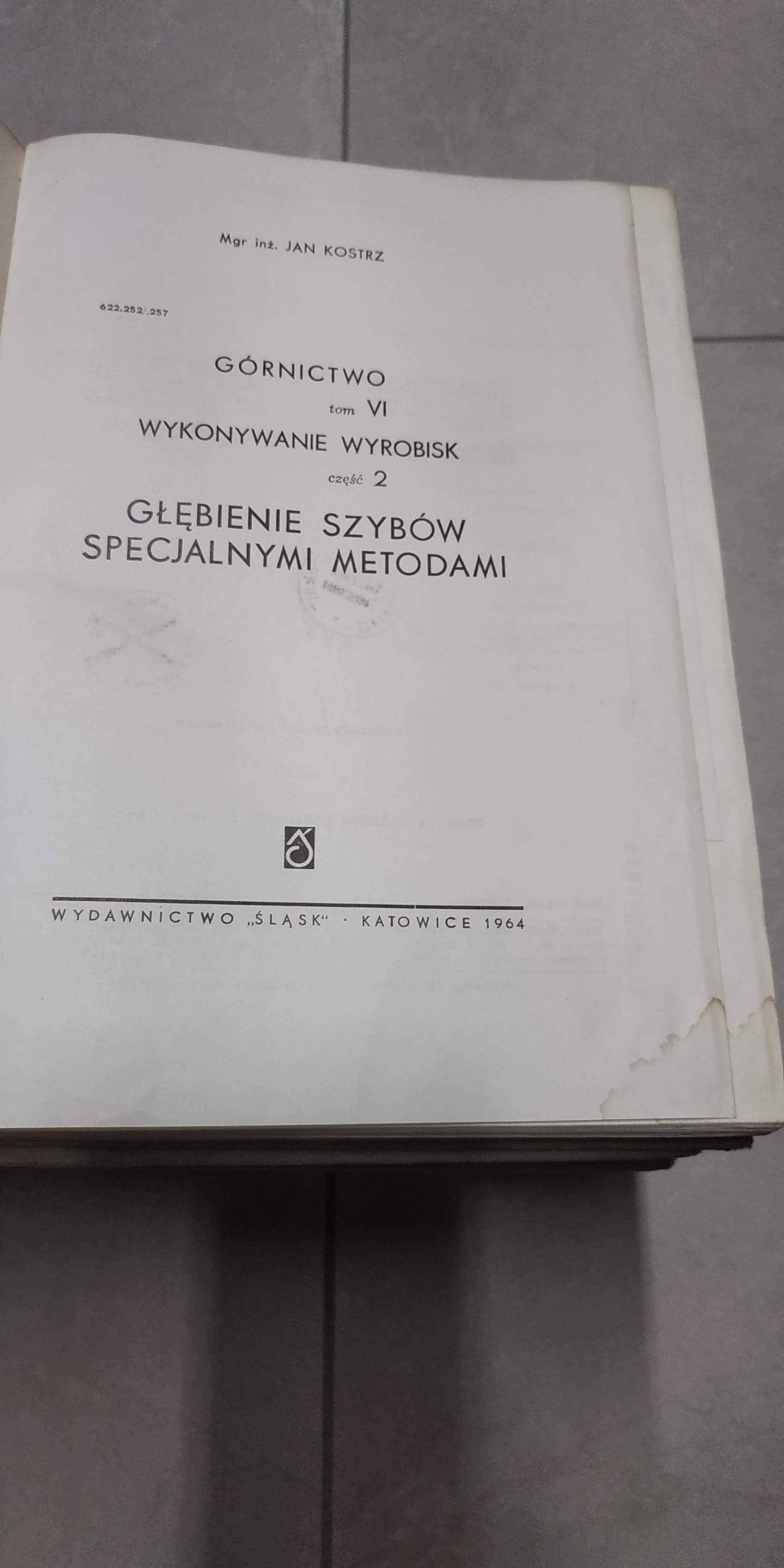 Górnictwo tom VI część 2 - głębienie szybów specjalnymi metodami