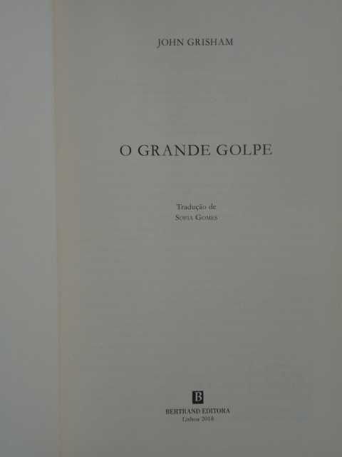 O Grande Golpe de John Grisham - 1ª Edição