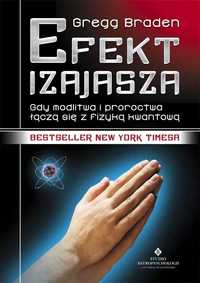 Efekt Izajasza 
Autor: Gregg Braden