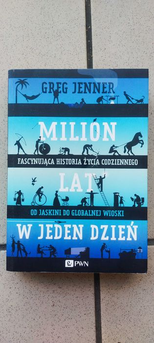 Milion lat w jeden dzień. - Greg Jenner