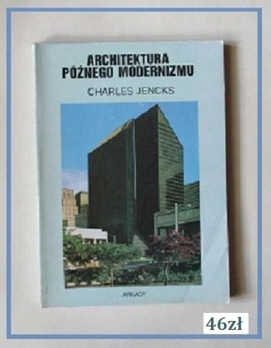 Architektura późnego modernizmu-Jencks/architektura/modernizm