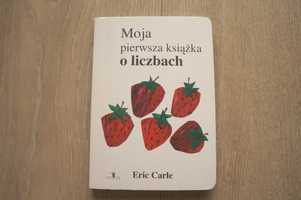 Książka "Moja pierwsza książka o liczbach" Eric Carle