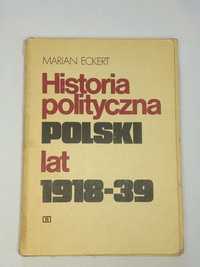 Historia polityczna Polski lat 1918-39 - Marian Eckert