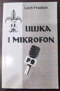 Lilijka i mikrofon Lech Froelich harcerstwo harcerze