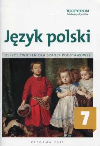 Język polski SP 7 Zeszyt ćwiczeń OPERON - Elżbieta Brózdowska