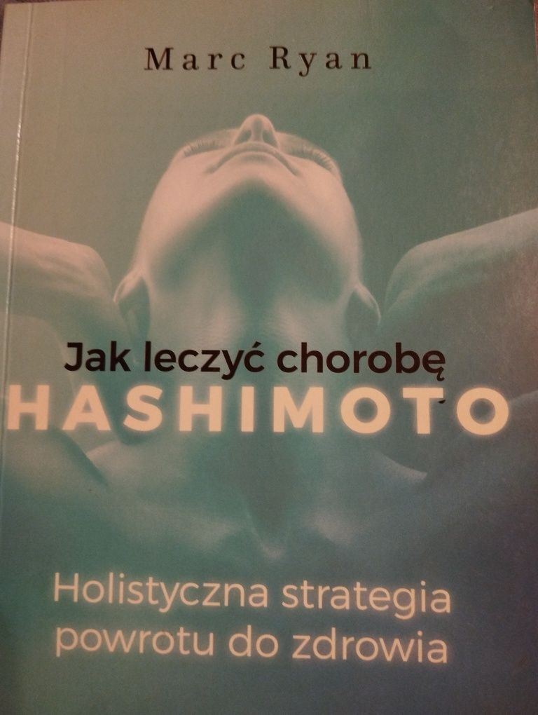 Jak leczyć chorobę Hashimoto Marc Ryan