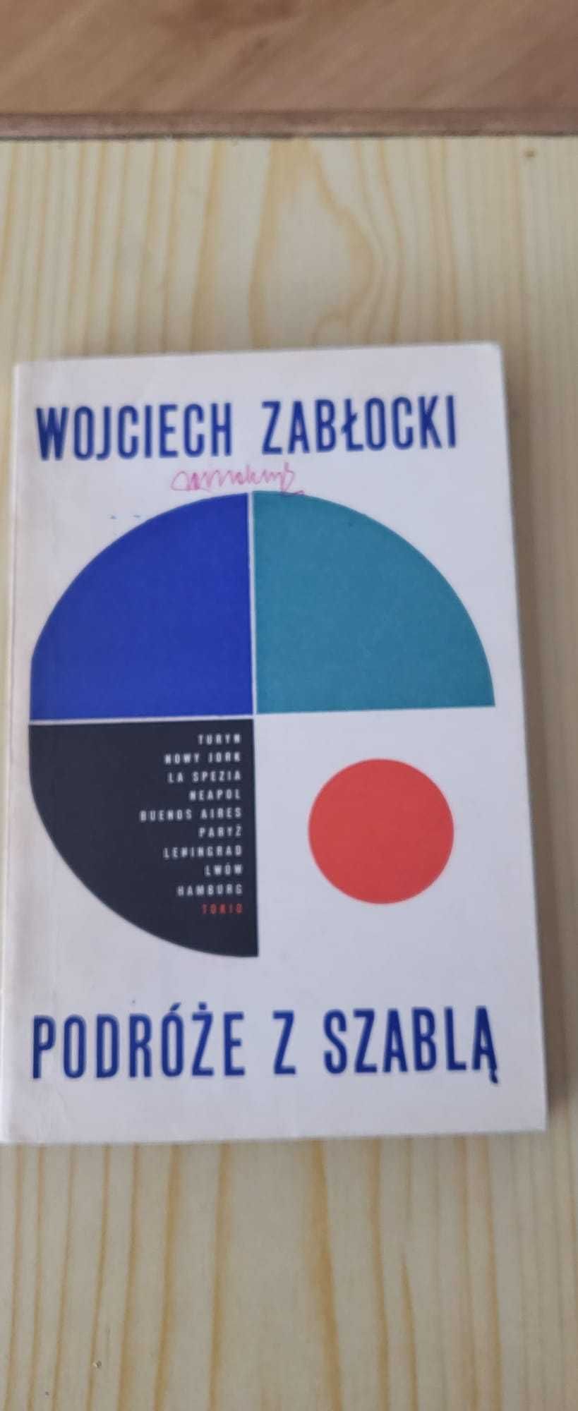 Podróże z szablą - Wojciech Zabłocki