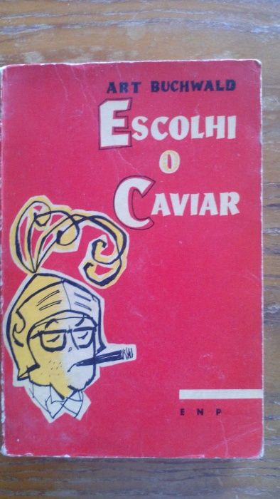 Escolhi o Caviar, Art Buchwald