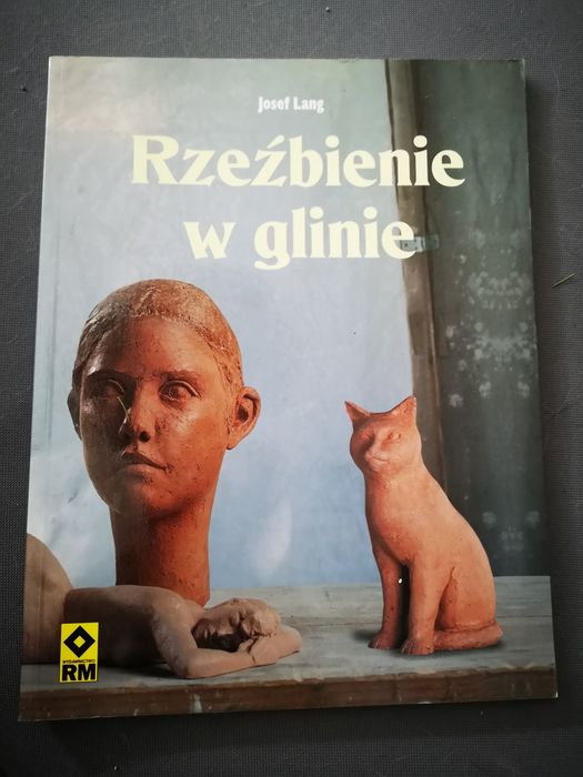 Rzeźbienie w glinie książka jak rzeźbić w glinie J. Lang