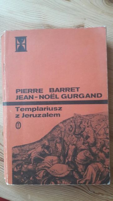 "Templariusz z Jeruzalem", Pierre Barret Jean-Noel Gurgand
