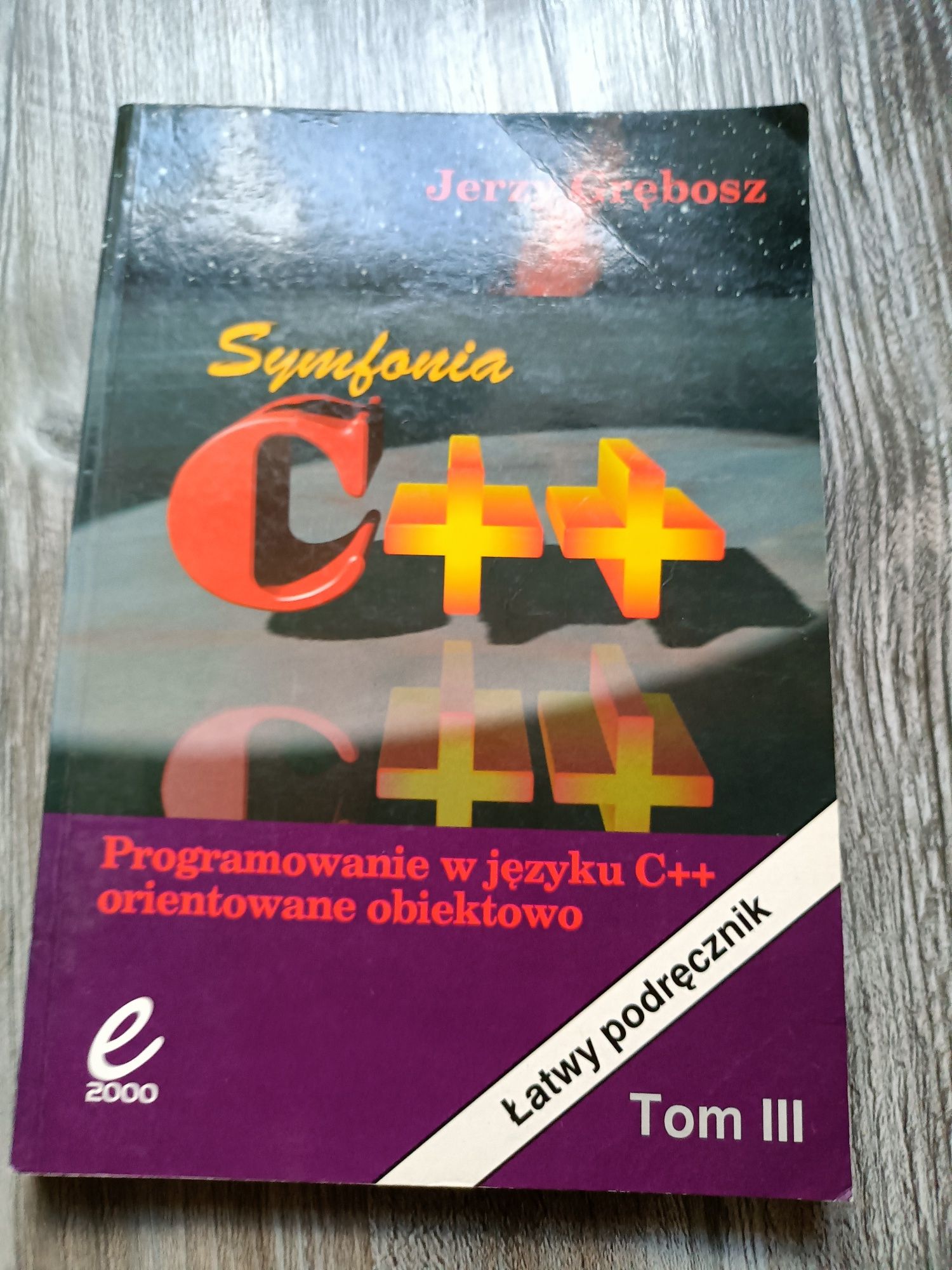 Symfonia C++ Jerzy Grębosz tom 3