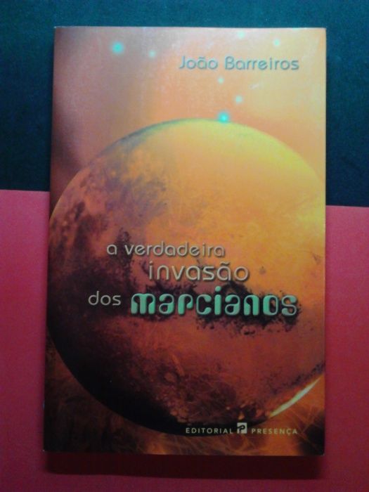 João Barreios - A verdadeira invasão dos marcianos