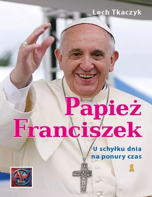 Papież Franciszek. U schyłku dnia na ponury czas.. Astrum