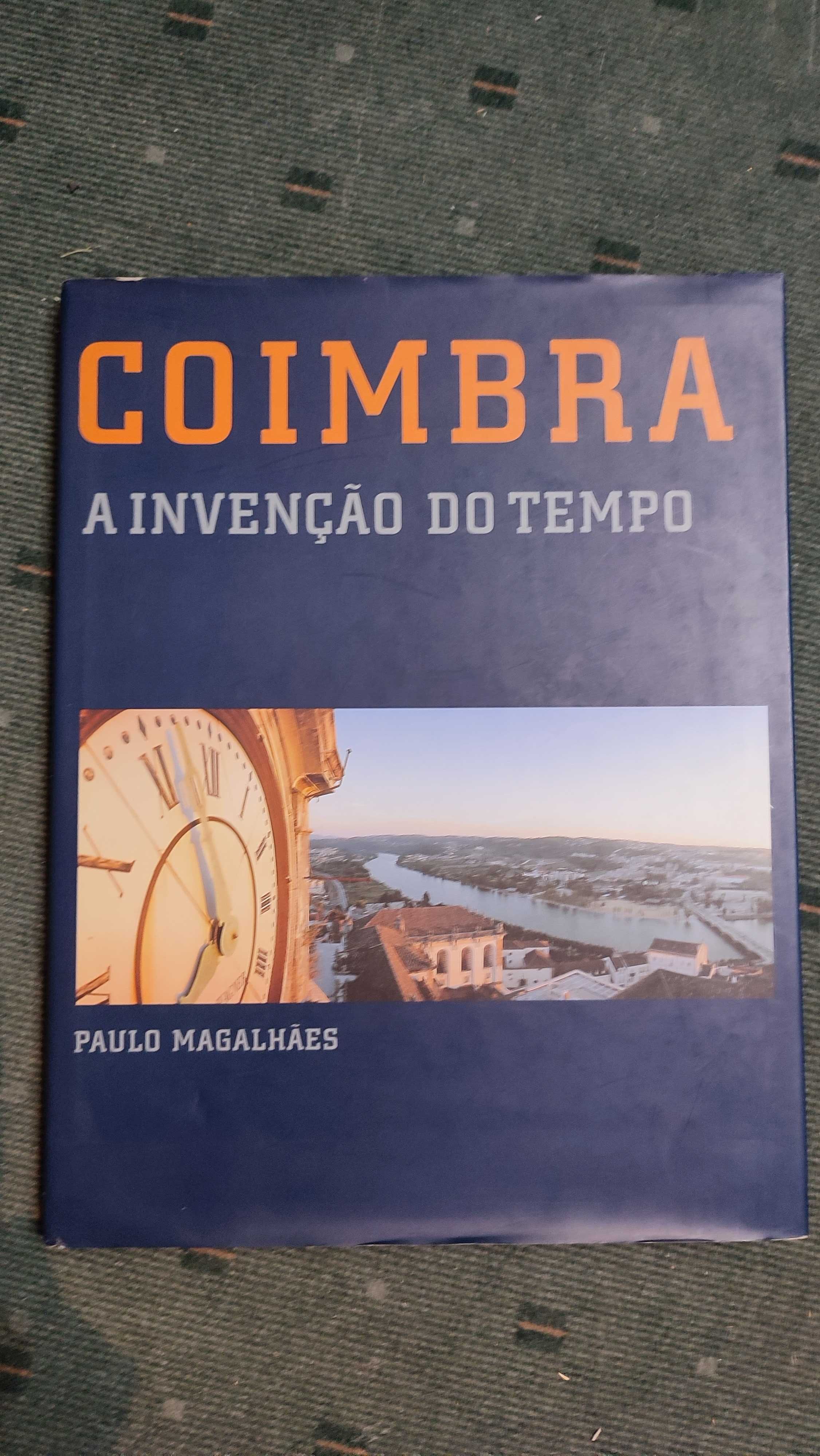 Coimbra A Invenção do Tempo - Paulo Magalhães