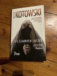 Krzysztof Kotowski Czas czarnych luster