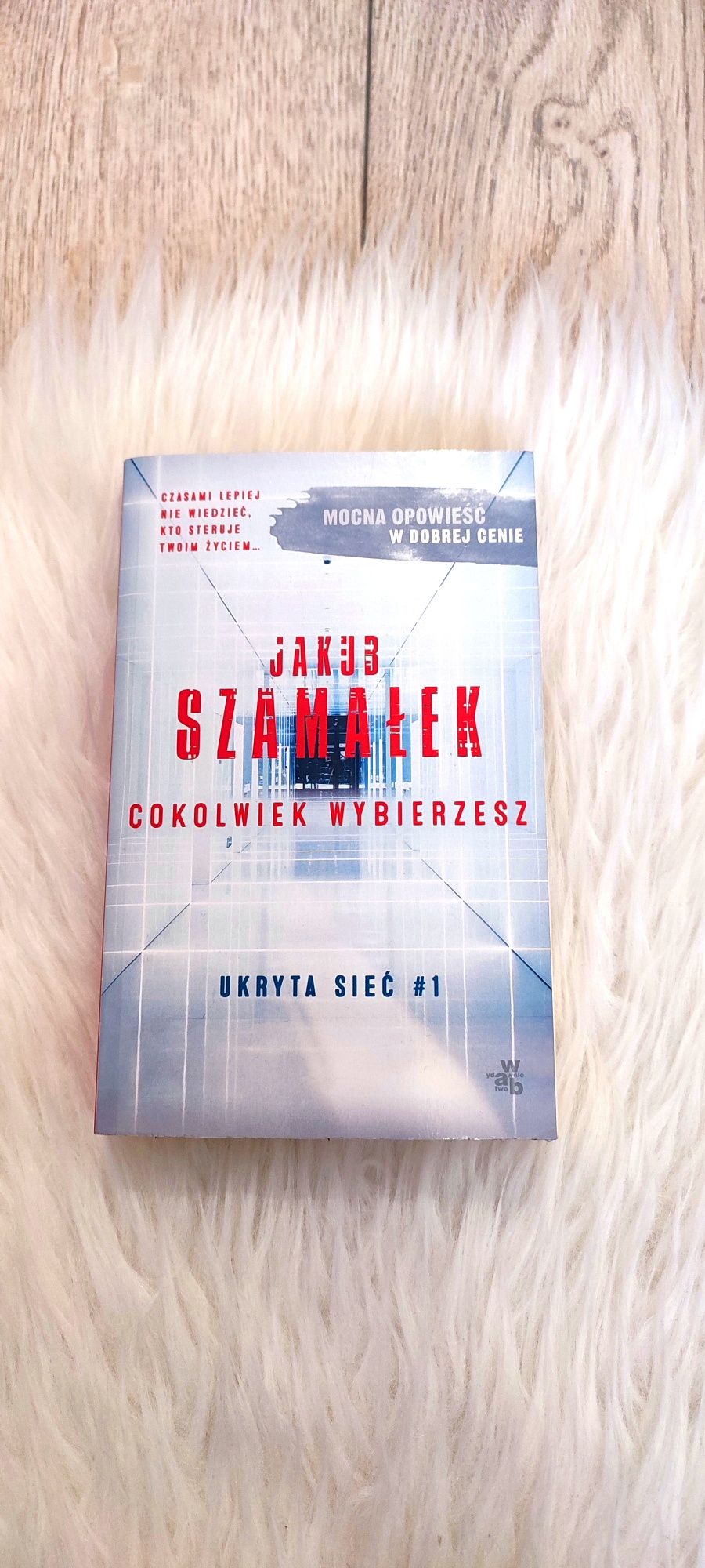 Cokolwiek wybierzesz Jakub Szamałek