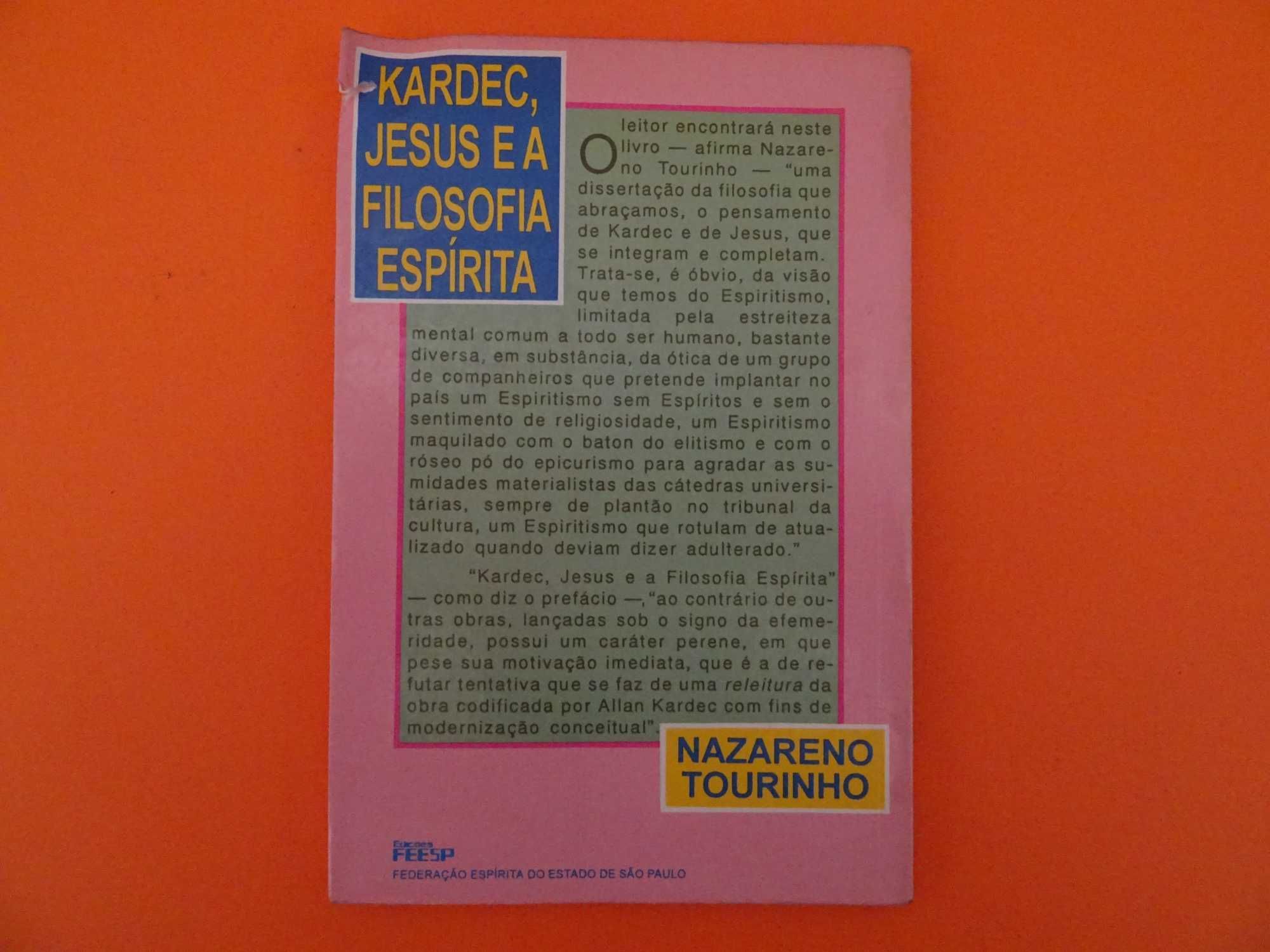 Kardec, Jesus e a Filosofia Espírita - Nazareno Tourinho