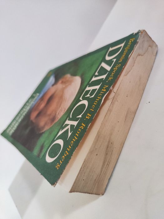 Dziecko - Benjamin Spock, Michael B. Rothenberg .