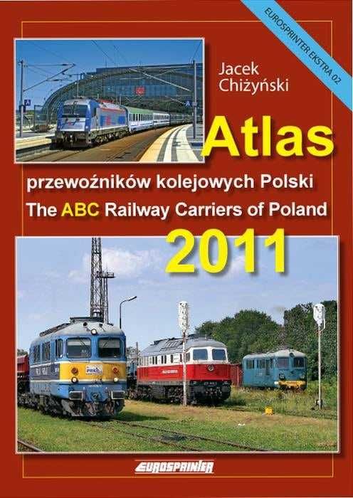 Atlas przewoźników kolejowych Polski 2011 Jacek Chiżyński