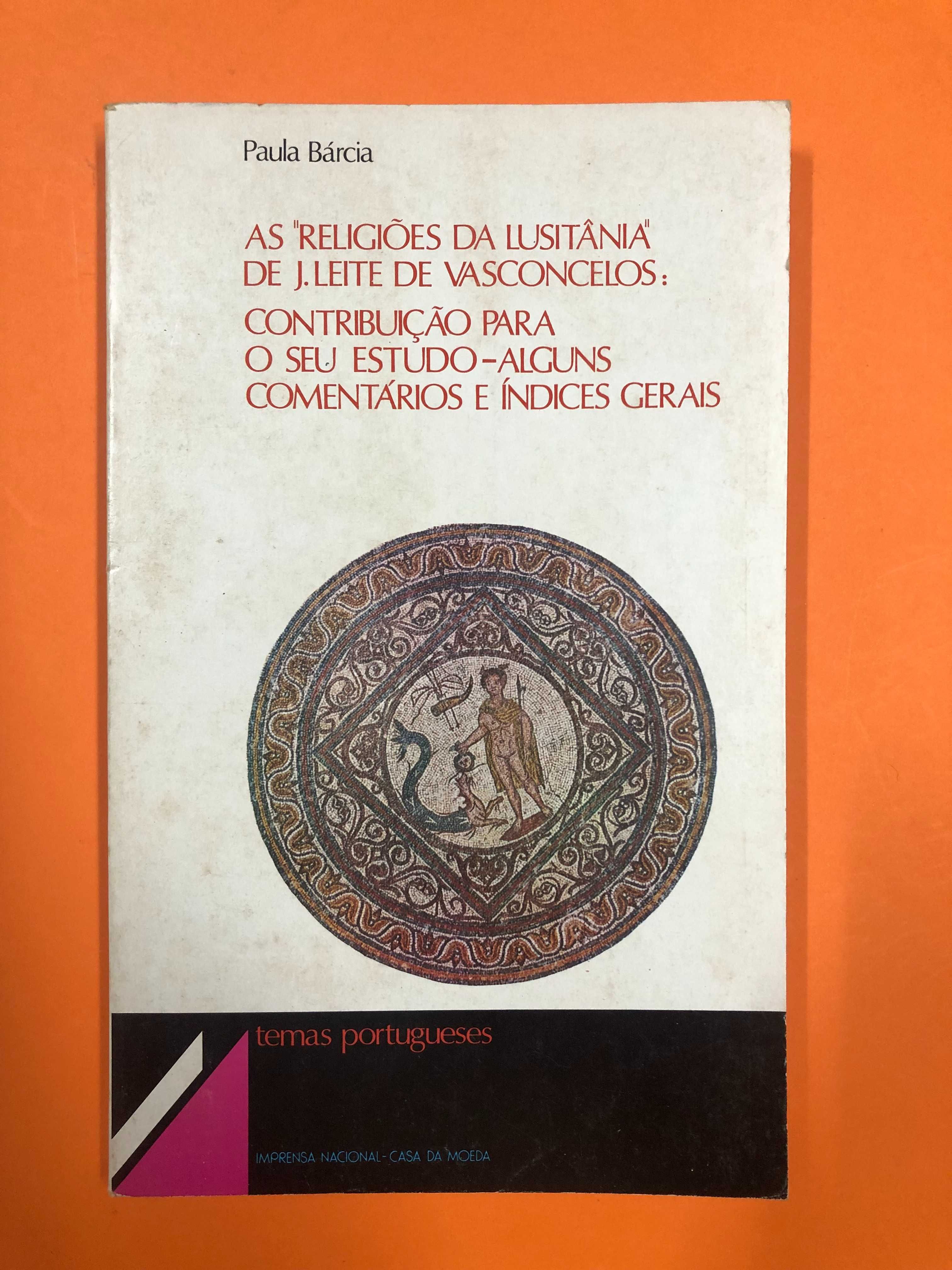 As religiões da Lusitânia de J.Leite de Vasconcelos - Paula Bárcia