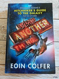 Hitchhikers guide to the galaxy.Douglas Adams.Eoin Colfer