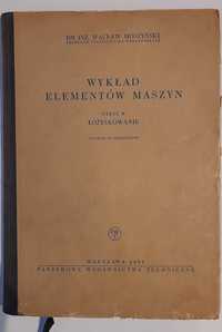 Wykład elementów maszyn, cz.3, Łożyskowanie, wyd. IV, Wacław Moszyński