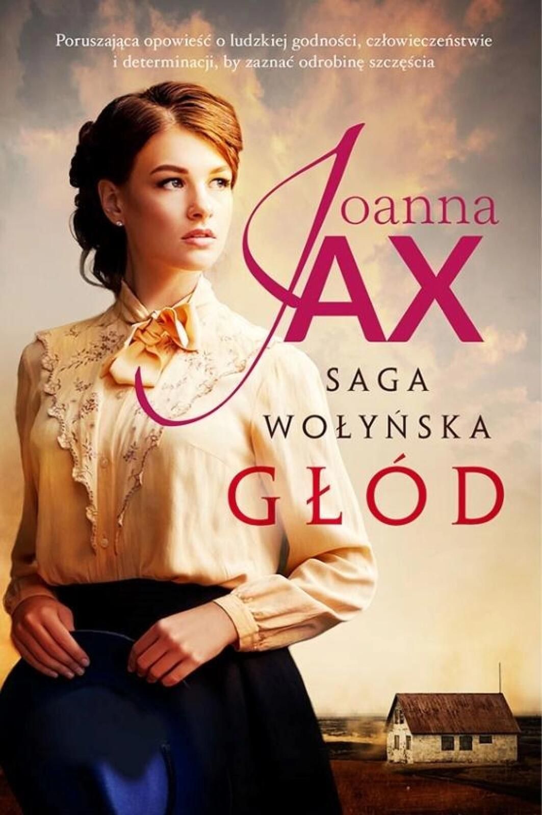Saga wołyńska. Głód Skarpa Warszawska Joanna Jax Rok wydania: 2022