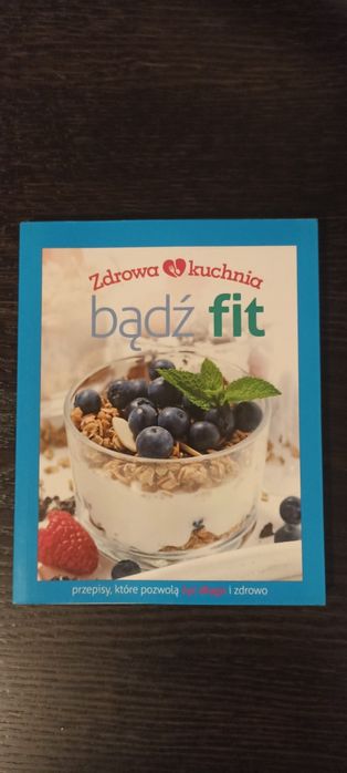 Bądź fit Praca zbiorowa zdrowa kuchnia