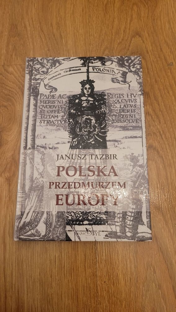 Janusz Tazbir Polska przedmurzem Europy